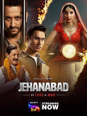Jehanabad Of Love and War 2022 Season 1 Hindi Movie